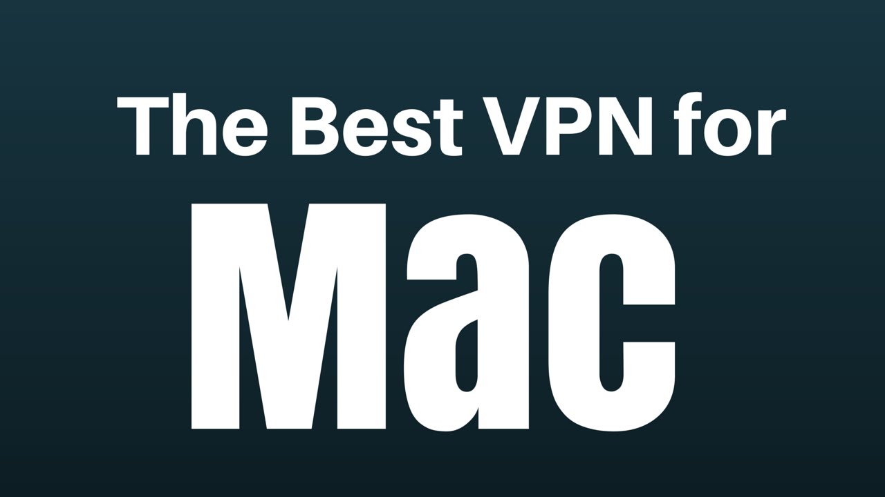 the best vpn software for mac